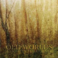 Old Worlds : A Light in the Corner